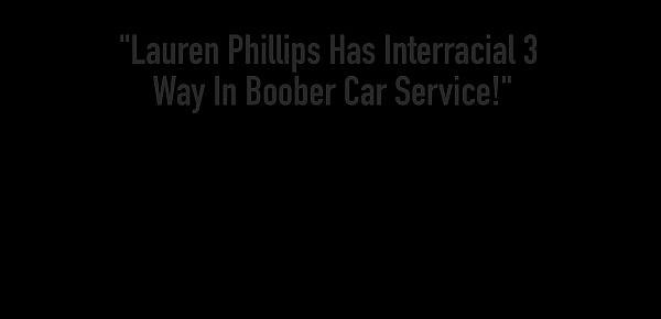  Lauren Phillips Has Interracial 3 Way In Boober Car Service!